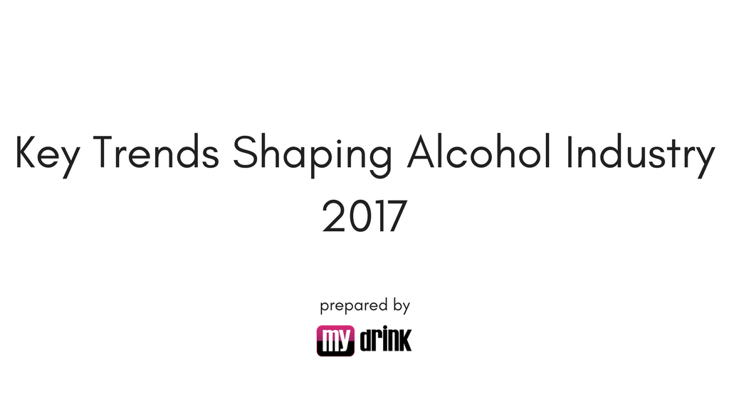 Key Trends Shaping Alcohol Industry in 2017